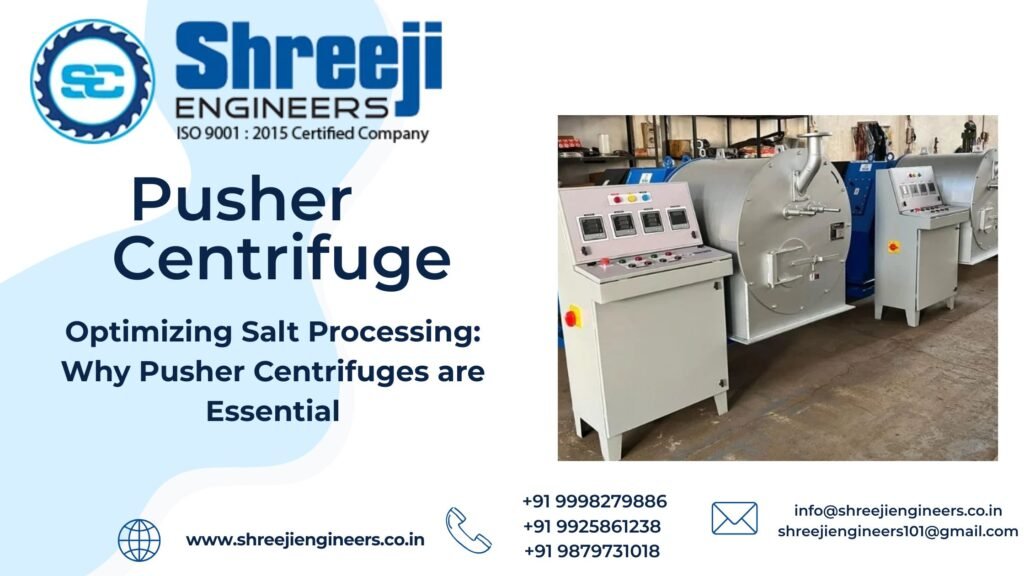 Optimizing Salt Processing Why Pusher Centrifuges are Essential