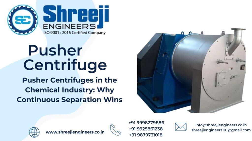 Pusher Centrifuges in the Chemical Industry Why Continuous Separation Wins