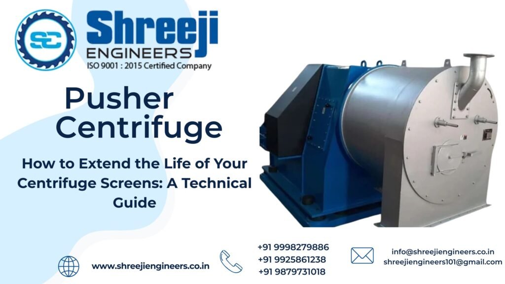 How to Extend the Life of Your Centrifuge Screens: A Technical Guide